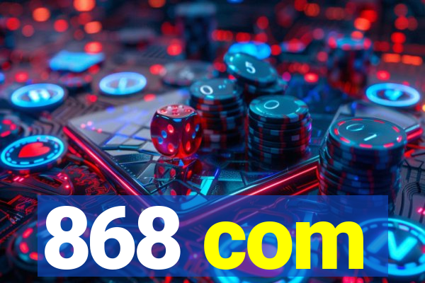 868 com